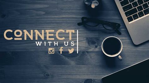 Connect With Us .